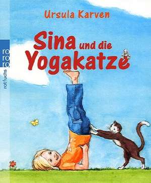 Sina und die Yogakatze de Ursula Karven