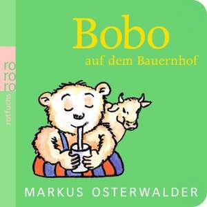 Bobo auf dem Bauernhof de Markus Osterwalder