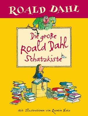 Die große Roald Dahl Schatzkiste de Roald Dahl