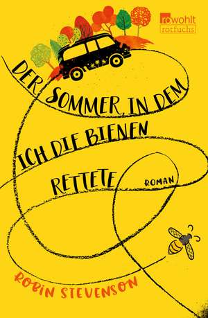 Der Sommer, in dem ich die Bienen rettete de Robin Stevenson