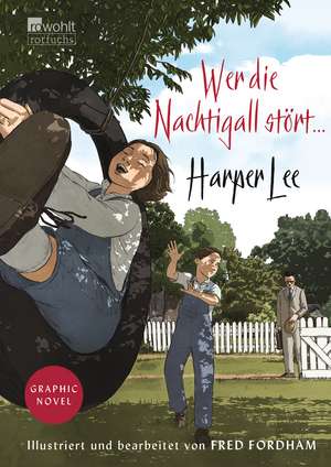 Wer die Nachtigall stört ... Graphic Novel de Harper Lee