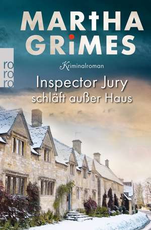 Inspector Jury schläft außer Haus de Martha Grimes