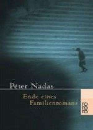 Ende eines Familienromans de Péter Nádas