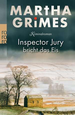 Inspector Jury bricht das Eis de Martha Grimes