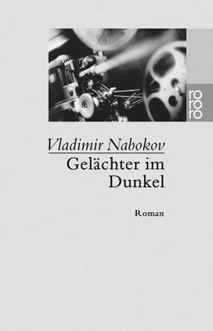 Gelächter im Dunkel de Vladimir Nabokov