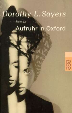 Aufruhr in Oxford de Dorothy L. Sayers