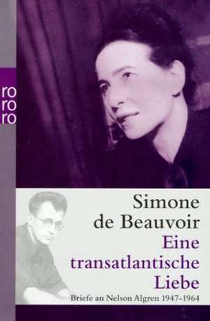 Eine transatlantische Liebe de Simone de Beauvoir