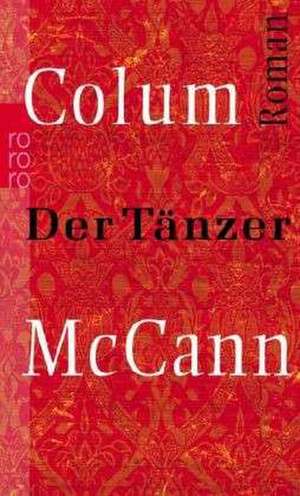 Der Tänzer de Colum McCann