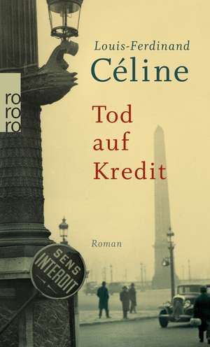 Tod auf Kredit de Louis-Ferdinand Céline