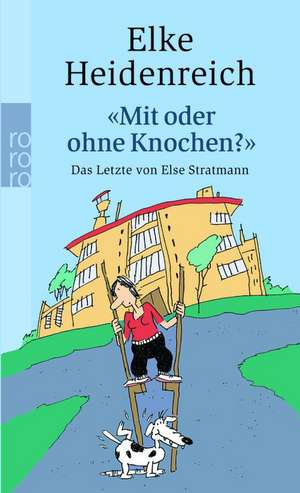 Mit oder ohne Knochen? de Elke Heidenreich