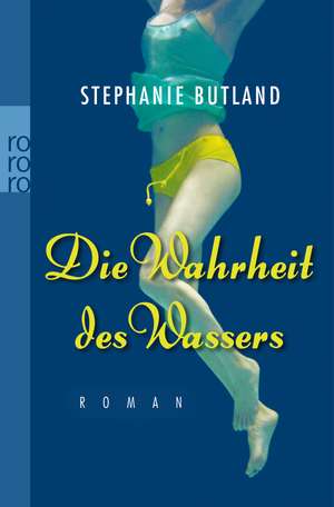 Die Wahrheit des Wassers de Stephanie Butland