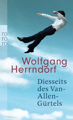 Diesseits des Van-Allen-Gürtels de Wolfgang Herrndorf