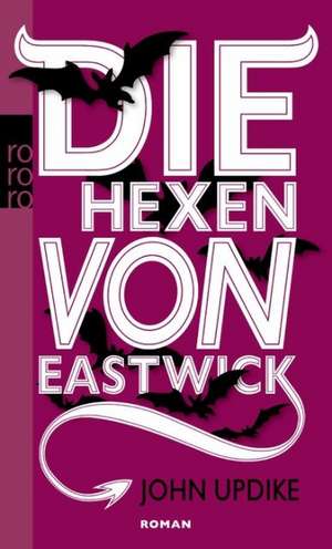 Die Hexen von Eastwick de John Updike