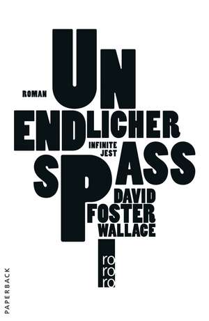 Unendlicher Spaß de David Foster Wallace