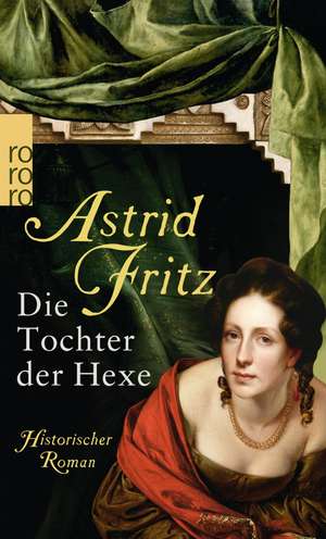 Die Tochter der Hexe de Astrid Fritz