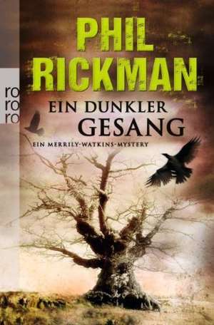 Ein dunkler Gesang de Phil Rickman