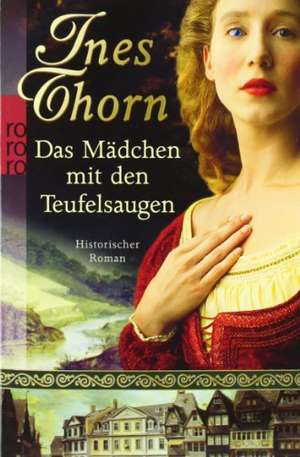 Das Mädchen mit den Teufelsaugen de Ines Thorn