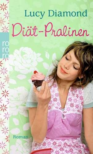 Diät-Pralinen de Lucy Diamond