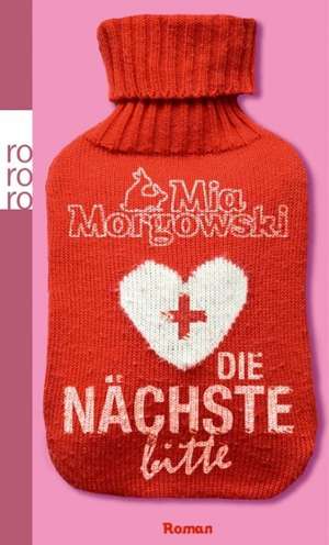 Die Nächste, bitte de Mia Morgowski