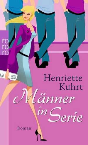 Männer in Serie de Henriette Kuhrt