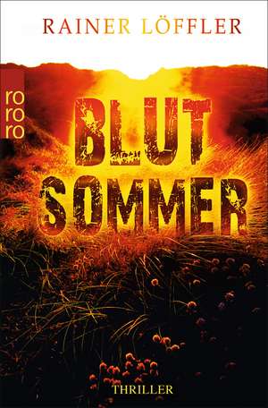 Blutsommer de Rainer Löffler