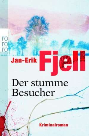 Der stumme Besucher de Jan-Erik Fjell