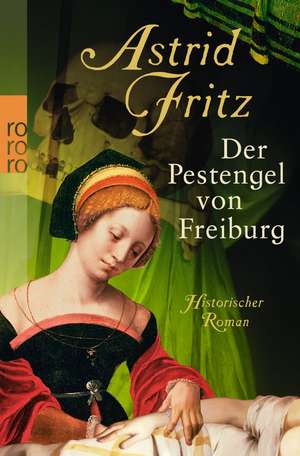 Der Pestengel von Freiburg de Astrid Fritz