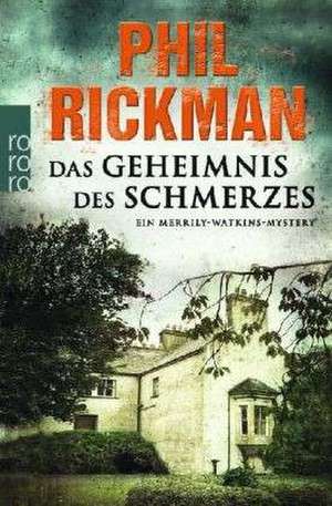 Das Geheimnis des Schmerzes de Phil Rickman