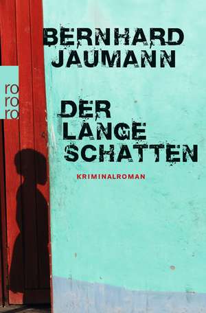 Der lange Schatten de Bernhard Jaumann