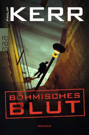 Böhmisches Blut de Philip Kerr