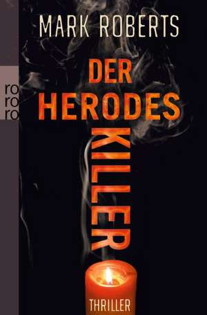 Der Herodes-Killer de Mark Roberts