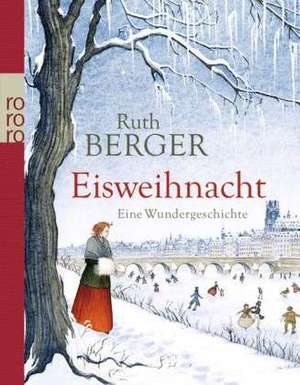 Eisweihnacht de Ruth Berger