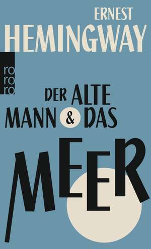 Der alte Mann und das Meer de Ernest Hemingway