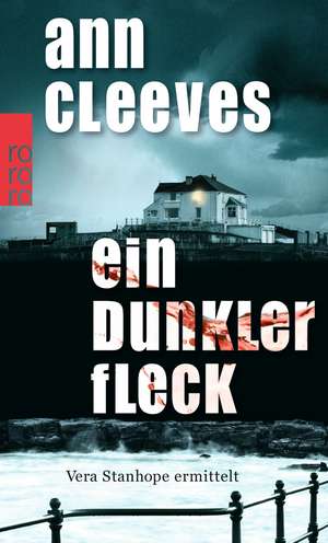 Ein dunkler Fleck de Ann Cleeves