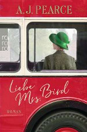 Liebe Mrs. Bird de A. J. Pearce