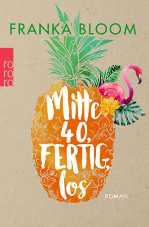 Mitte 40, fertig, los de Franka Bloom