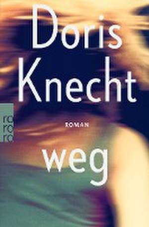 weg de Doris Knecht