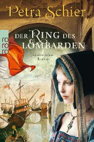 Der Ring des Lombarden de Petra Schier