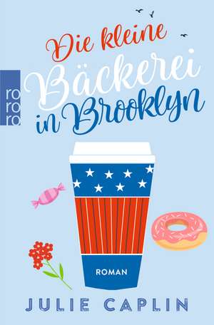 Die kleine Bäckerei in Brooklyn de Julie Caplin