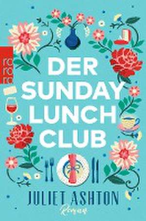 Der Sunday Lunch Club de Juliet Ashton