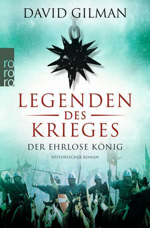 Legenden des Krieges 02: Der ehrlose König de David Gilman