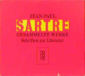 Gesammelte Werke. 8 Bände. Schriften zur Literatur de Jean-Paul Sartre