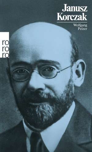 Janusz Korczak de Wolfgang Pelzer