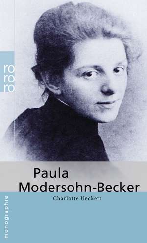 Paula Modersohn-Becker de Charlotte Ueckert