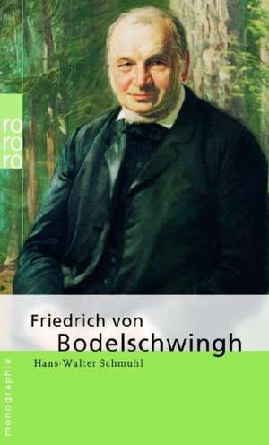 Friedrich von Bodelschwingh de Hans-Walter Schmuhl