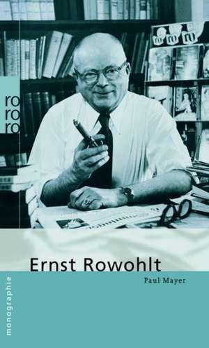 Ernst Rowohlt de Paul Mayer