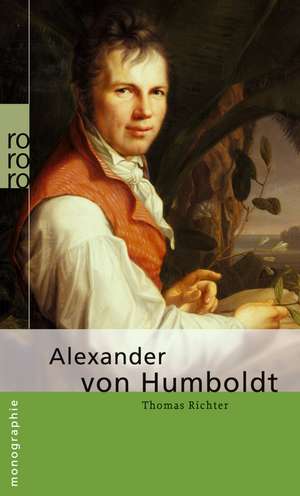 Alexander von Humboldt de Thomas Richter