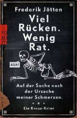 Viel Rücken. Wenig Rat. de Frederik Jötten