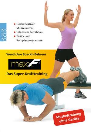 maxxF - Das Super-Krafttraining de Wend-Uwe Boeckh-Behrens