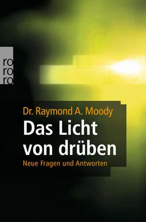 Das Licht von drüben de Raymond A. Moody